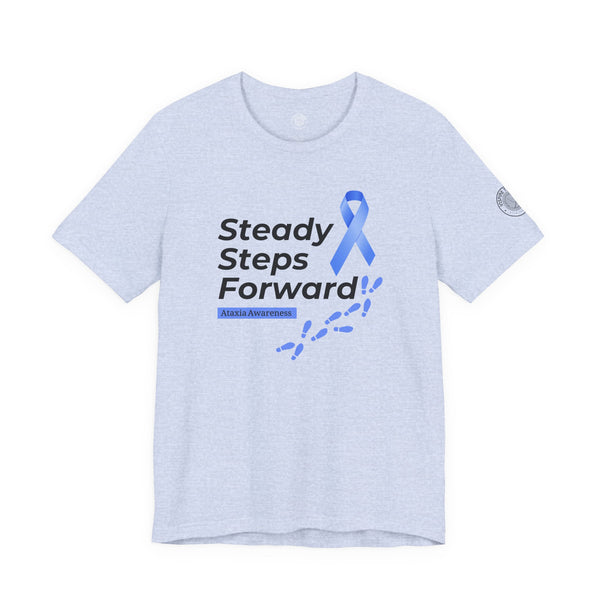 "Steady Steps Forward" Unisex Tee for Ataxia Awareness & Strength