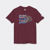You Don’t Have to Move Fast to Move Forward – Short Sleeve Tee