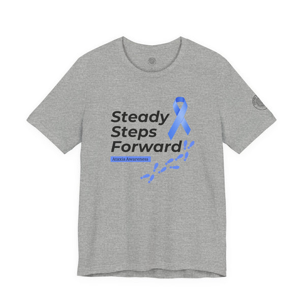 "Steady Steps Forward" Unisex Tee for Ataxia Awareness & Strength