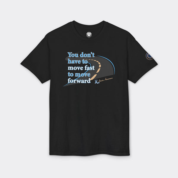 You Don’t Have to Move Fast to Move Forward – Short Sleeve Tee
