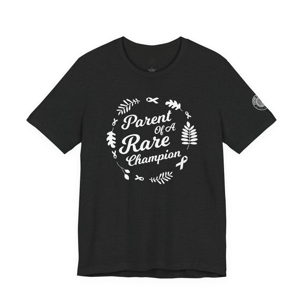 "Parent of a Rare Champion" Awareness Tee for Family, Caregivers, and Supporters