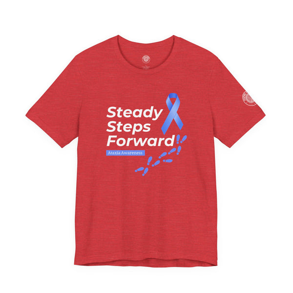 "Steady Steps Forward" Unisex Tee for Ataxia Awareness & Strength