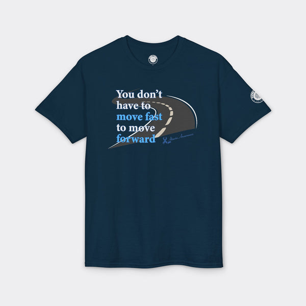You Don’t Have to Move Fast to Move Forward – Short Sleeve Tee