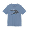 You Don’t Have to Move Fast to Move Forward ™ – Short Sleeve Tee