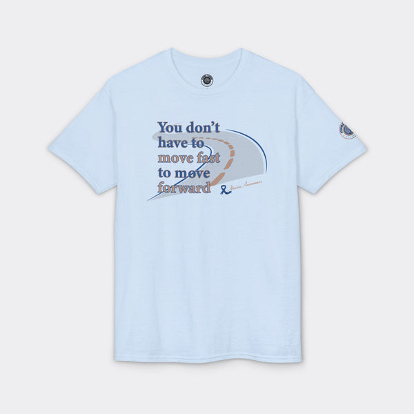 You Don’t Have to Move Fast to Move Forward – Short Sleeve Tee