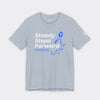 Steady Steps Forward Tee