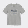 “Ataxia - Not Drunk, Just Off Balance” Tee