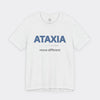 "Ataxia - Move Different" Tee