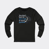 You Don’t Have to Move Fast to Move Forward – Long Sleeve Tee